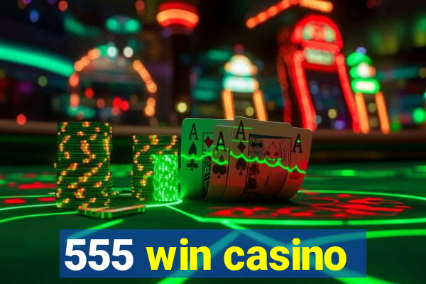 555 win casino